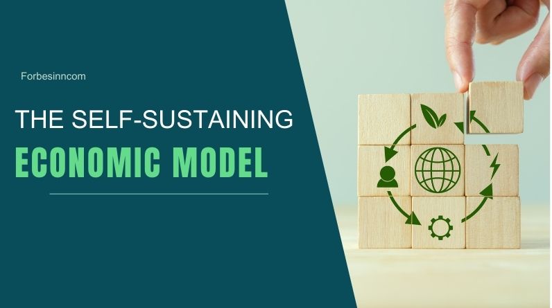 The Self Sustaining Economic Model